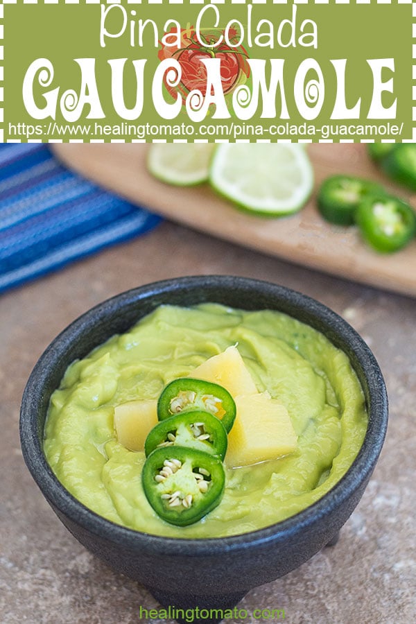 Looking for vegan Cinco De Mayo recipes? The Easiest Pina Colada guacamole made with avocado, pineapple and jalapeno #healingtomato #pinacolada #recipes #avocado #vegan #guacamole