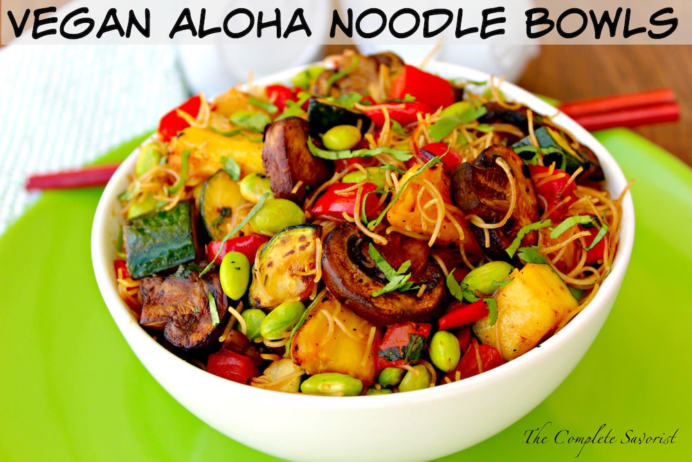 Vegan Aloha Noodle Bowl ~ Grilled pineapple, zucchini, and red peppers then quickly stir-fried with mushrooms, edamame, rice noodles, and a sweet-spicy sauce for quick and utterly delicious dinner ~ The Complete Savorist