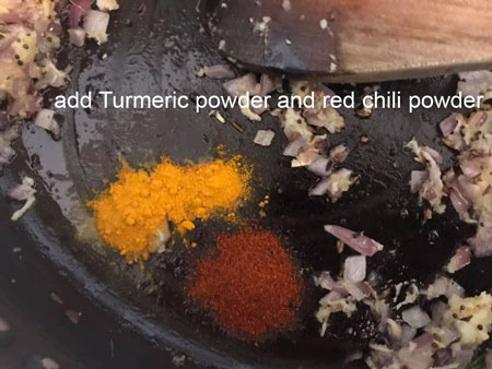 add turmeric and red chili powder