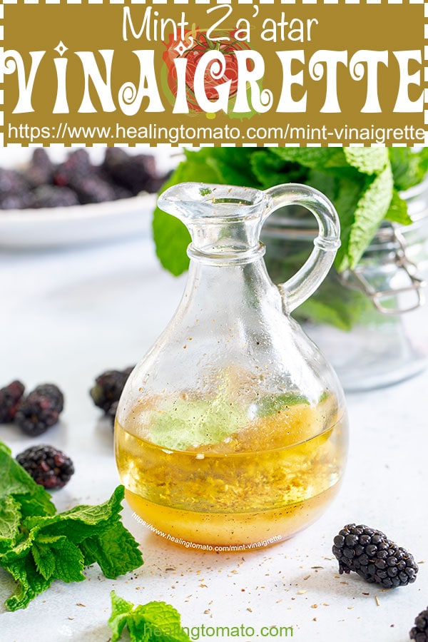 Quick 5 minute Mint vinaigrette dressing recipe with Za’atar and maple syrup #healingtomato #mint #vinaigrette #dressing #homemade #mintvinaigrette