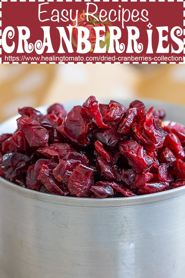 Everything you need to know about dried cranberries plus a collection of the best dried cranberries recipe from the internet #healingtomato #driedcranberries #snacks #vegan #vegetarian #thanksgiving #sides