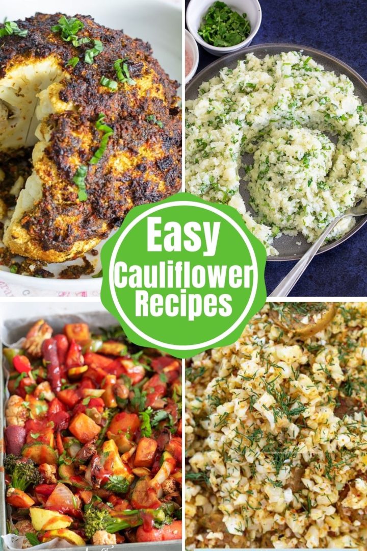a collage of 4 images with the words "Easy Cauliflower Recipes" written in the middle of the collage
