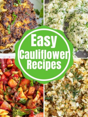 a collage of 4 images with the words "Easy Cauliflower Recipes" written in the middle of the collage