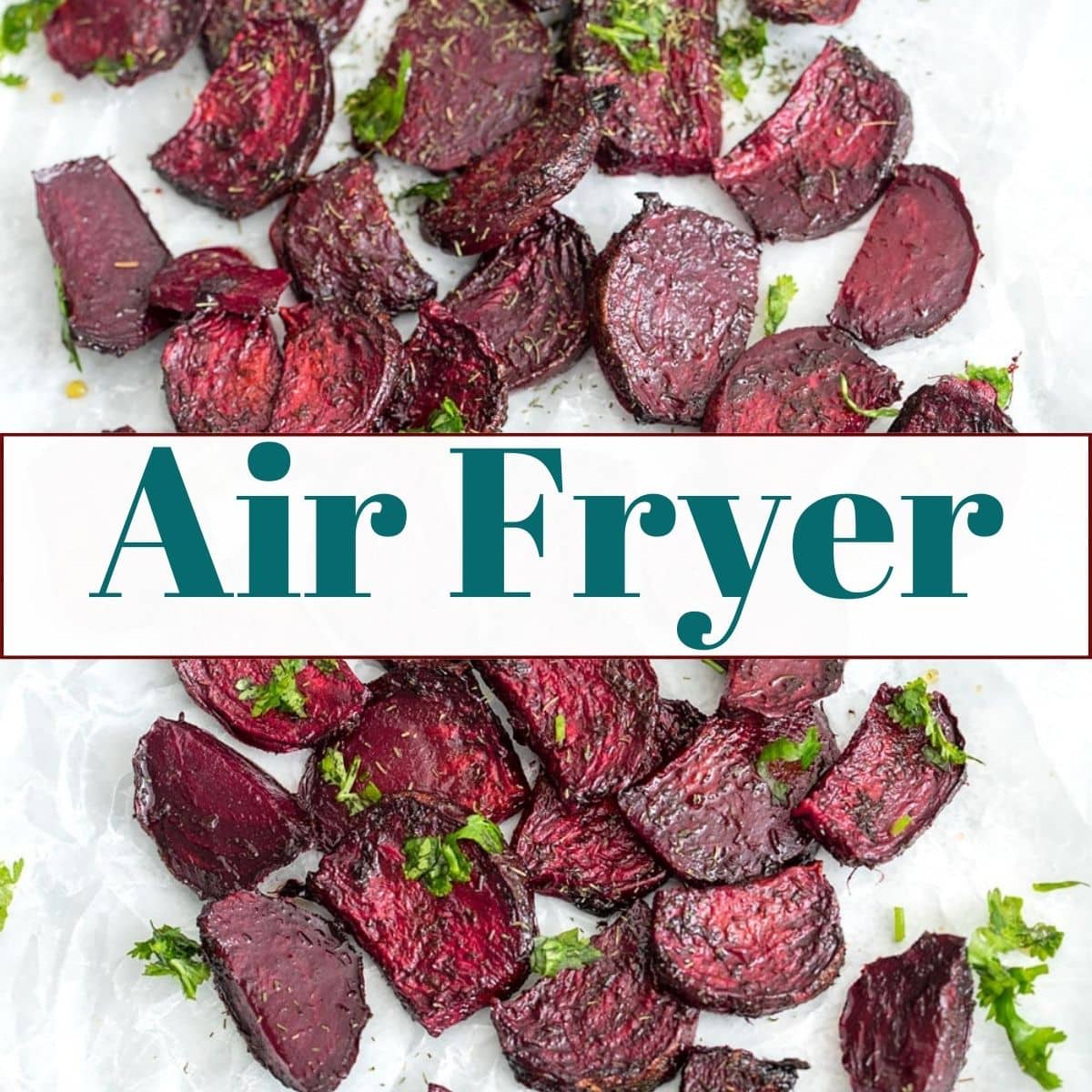 beets image in the background with title of "Air Fryer" written on it.