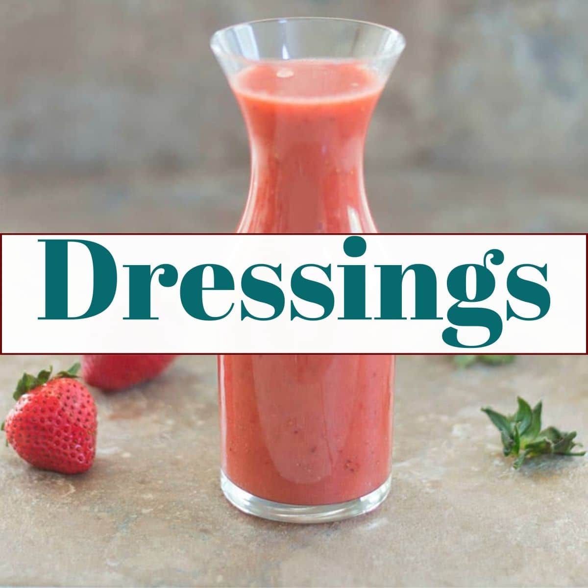 Strawberry Vinaigrette as the backdrop and then, the title of the category is "Dressings"